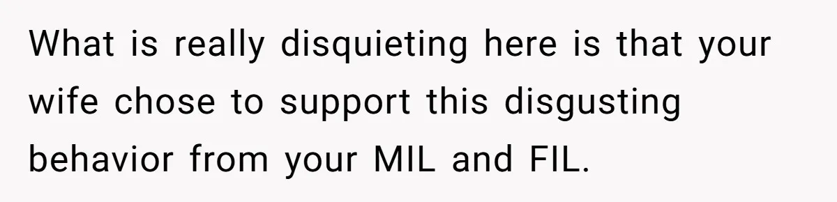 Grandma’s “Harmless Test” Backfires When Teen Calls Her Out And Dad Takes His Side What is really disquieting here is that your wife chose to support this disgusting behavior from your MIL and FIL.