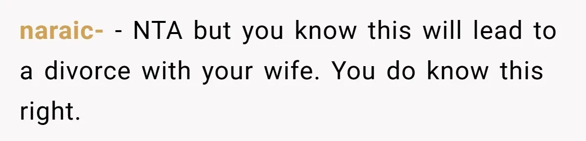 Grandma’s “Harmless Test” Backfires When Teen Calls Her Out And Dad Takes His Side naraic- − NTA but you know this will lead to a divorce with your wife. You do know this right.