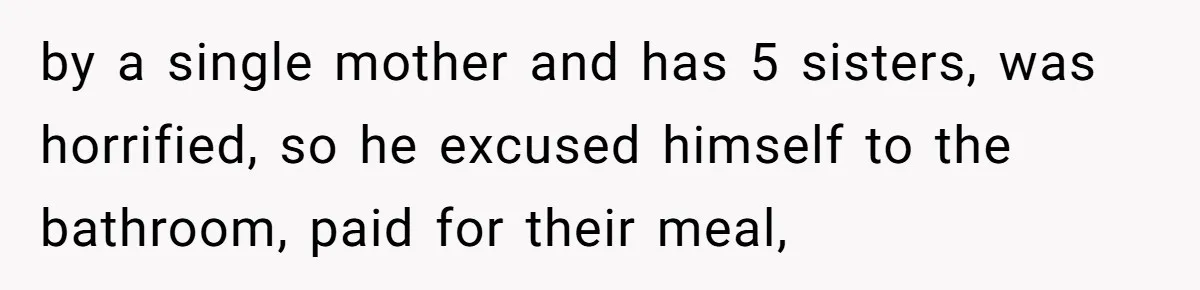 Twin Blames Sister For Ruining Date, Gets Called Out For Her Own Behavior by a single mother and has 5 sisters, was horrified, so he excused himself to the bathroom, paid for their meal,