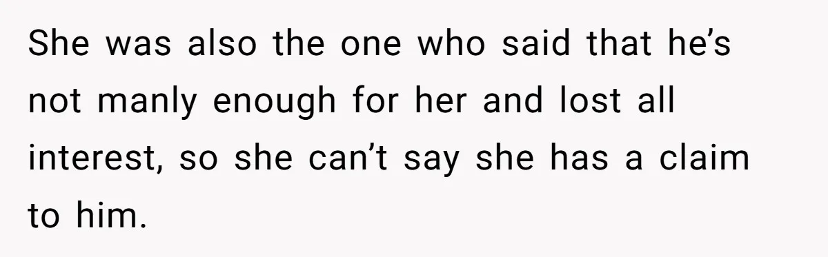 Twin Blames Sister For Ruining Date, Gets Called Out For Her Own Behavior She was also the one who said that he’s not manly enough for her and lost all interest, so she can’t say she has a claim to him.