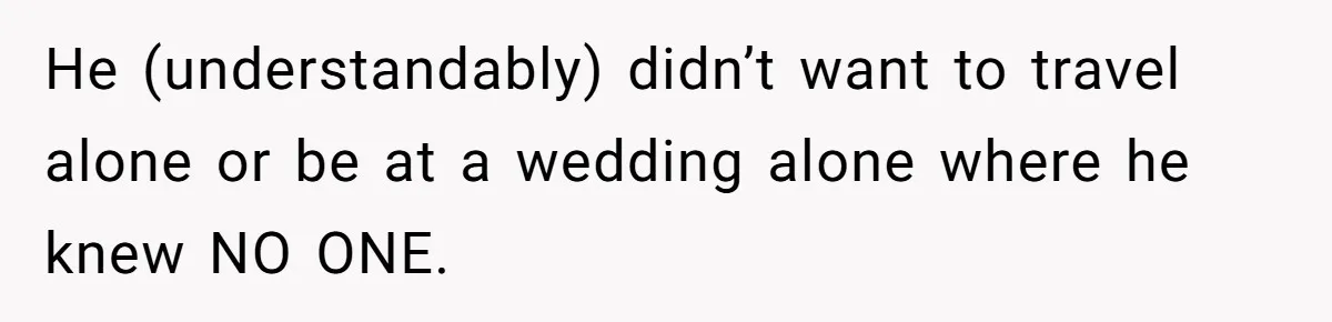 She Makes One Exception For Wedding Guest, Then Regrets It When He Brings A Stranger He (understandably) didn’t want to travel alone or be at a wedding alone where he knew NO ONE.