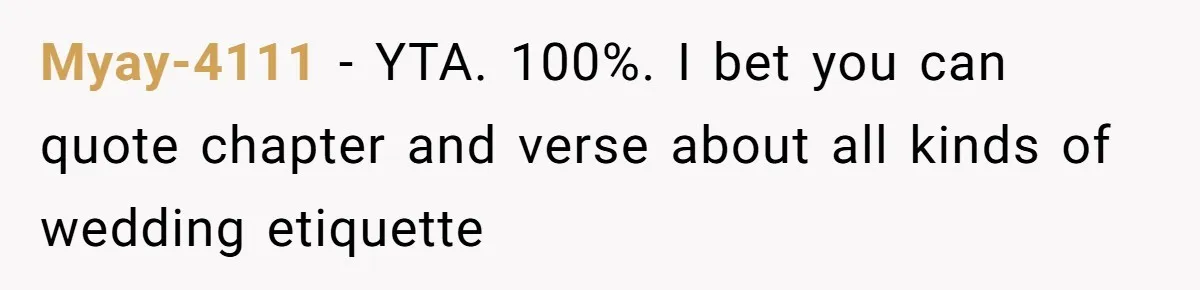 She Makes One Exception For Wedding Guest, Then Regrets It When He Brings A Stranger Myay-4111 − YTA. 100%. I bet you can quote chapter and verse about all kinds of wedding etiquette