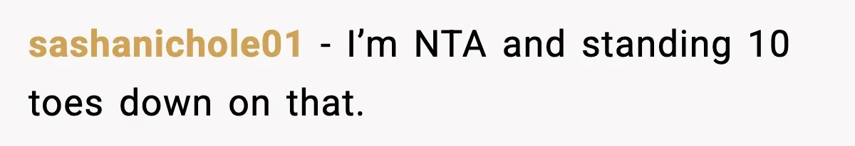 Woman Refuses to Stay at In-Laws’ House After Being Treated Like a Stranger sashanichole01 - I’m NTA and standing 10 toes down on that.