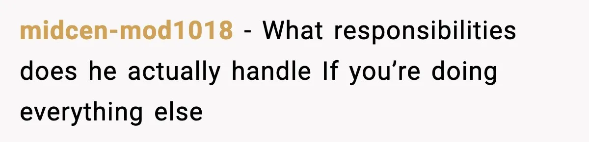 Woman Books Doctor Appointment Instead Of Attending Boyfriend’s Meeting midcen-mod1018 - What responsibilities does he actually handle If you’re doing everything else