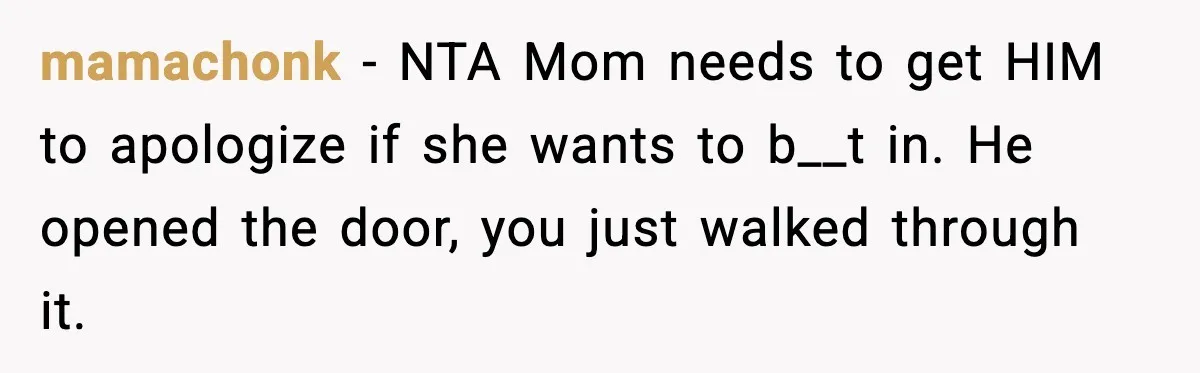 Family Dinner Turns Awkward After Man Exposes Brother’s Hypocrisy mamachonk - NTA Mom needs to get HIM to apologize if she wants to b__t in. He opened the door, you just walked through it.