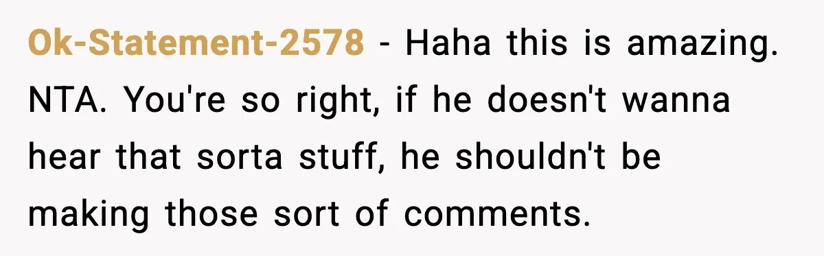 Family Dinner Turns Awkward After Man Exposes Brother’s Hypocrisy Ok-Statement-2578 - Haha this is amazing. NTA. You're so right, if he doesn't wanna hear that sorta stuff, he shouldn't be making those sort of comments.