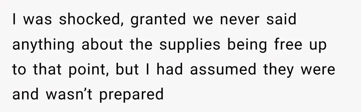 Family Drama Over $50 of Leftover Paint After Thousands Spent on Niblings I was shocked, granted we never said anything about the supplies being free up to that point, but I had assumed they were and wasn’t prepared
