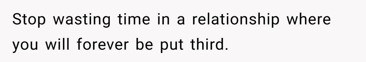 Why This Redditor Chose Herself After Years of Competing with a Best Friend Stop wasting time in a relationship where you will forever be put third.