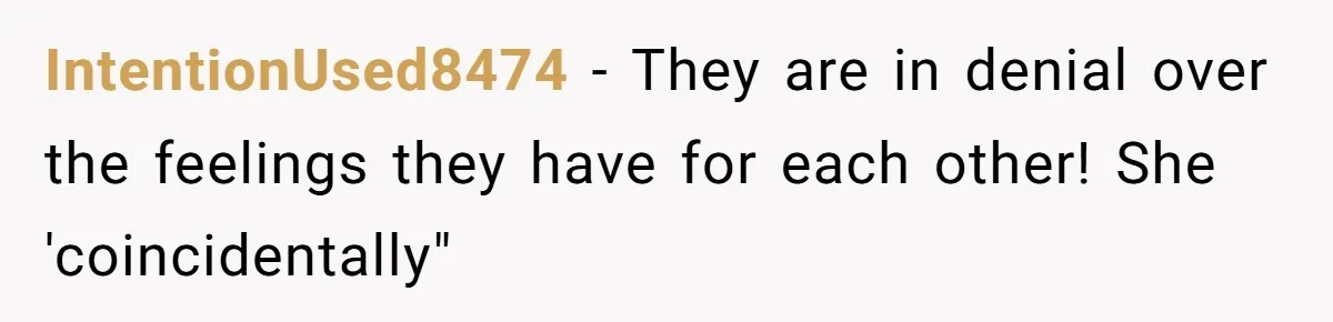 Why This Redditor Chose Herself After Years of Competing with a Best Friend IntentionUsed8474 − They are in denial over the feelings they have for each other! She 'coincidentally"