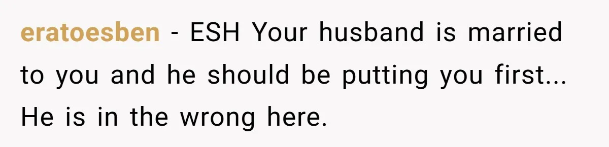 Why This Redditor Chose Herself After Years of Competing with a Best Friend eratoesben − ESH Your husband is married to you and he should be putting you first... He is in the wrong here.