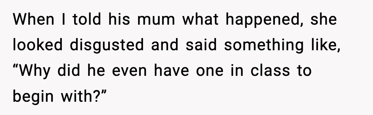 Dad Refuses To Punish Son For Refusing To Do His Presentation, Now His Ex Is Mad When I told his mum what happened, she looked disgusted and said something like, “Why did he even have one in class to begin with?”