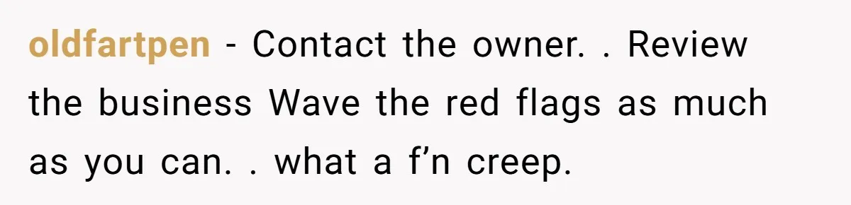 Mom Pulls Daughter Out Of Yoga Class After Instructor Gets Inappropriate oldfartpen − Contact the owner. . Review the business Wave the red flags as much as you can. . what a f’n creep.