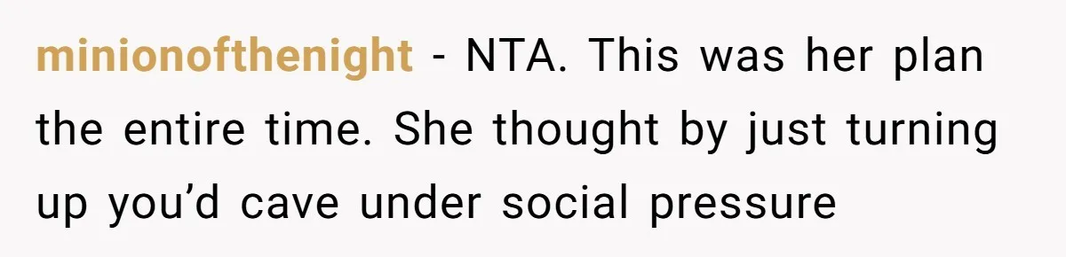 Woman Asks Friend To Leave Birthday Dinner After She Shows Up With Child minionofthenight − NTA. This was her plan the entire time. She thought by just turning up you’d cave under social pressure