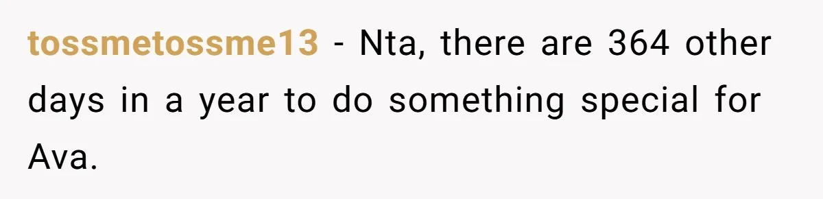 Teen Tells Parents Sister Isn’t His World, Family Drama Explodes tossmetossme13 − Nta, there are 364 other days in a year to do something special for Ava.
