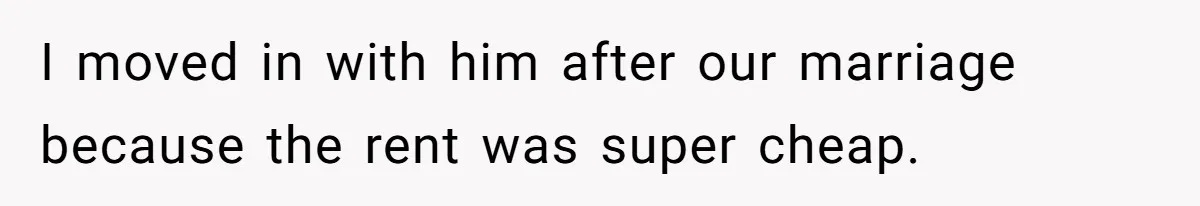 Woman Approves Fence Work Anyway, Can’t Believe Aunt Evicts Them Over Tree I moved in with him after our marriage because the rent was super cheap.