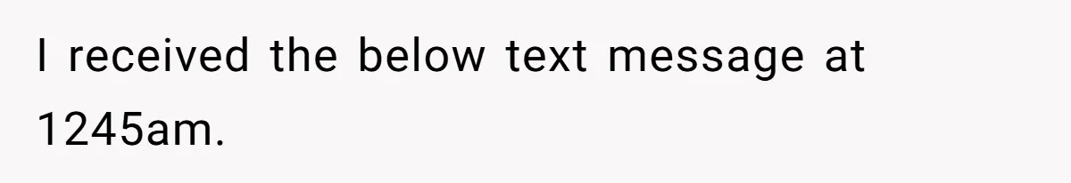 Man Trusts Wife Until She Spends The Night With Her Ex And Calls It No Big Deal I received the below text message at 1245am.