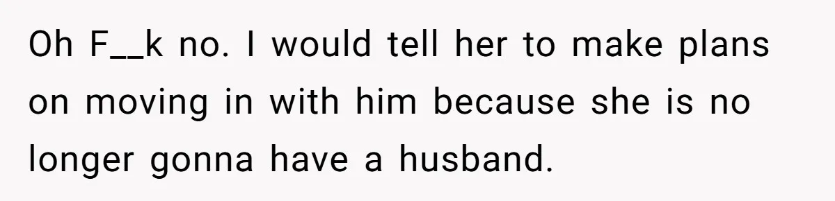 Man Trusts Wife Until She Spends The Night With Her Ex And Calls It No Big Deal Oh F__k no. I would tell her to make plans on moving in with him because she is no longer gonna have a husband.