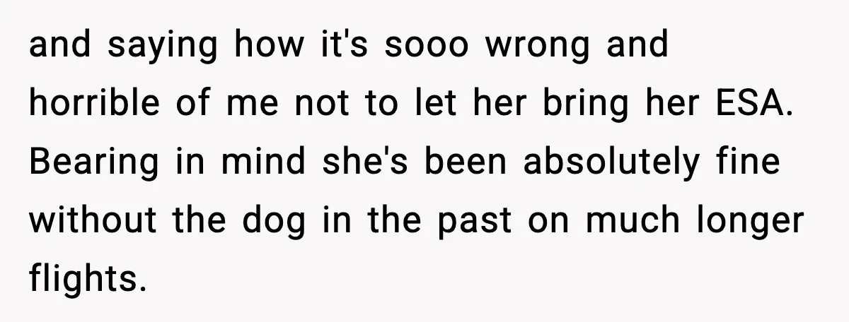 Bridesmaid Wants To Bring 50lb Dog To Vegas Party, Maid Of Honor Says No and saying how it's sooo wrong and horrible of me not to let her bring her ESA. Bearing in mind she's been absolutely fine without the dog in the past...
