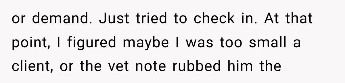 Ghosting, Blocking, and Unhinged Texts: A Farrier’s Exit Left This Horse Owner Completely Confused or demand. Just tried to check in. At that point, I figured maybe I was too small a client, or the vet note rubbed him the