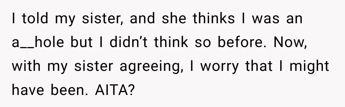 She Calls Out Pool Blockers By Splashing Them, Now They’re Crying About Ruined Hair I told my sister, and she thinks I was an a__hole but I didn’t think so before. Now, with my sister agreeing, I worry that I might have been. AITA?