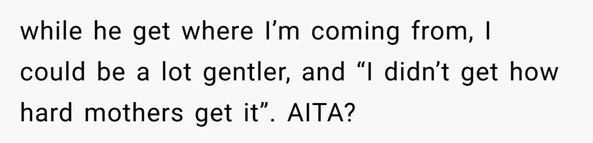 Coworker Guilt-Trips Woman To Swap Vacation Spots For Her Kids, Is She In The Wrong For Saying No? while he get where I’m coming from, I could be a lot gentler, and “I didn’t get how hard mothers get it”. AITA?