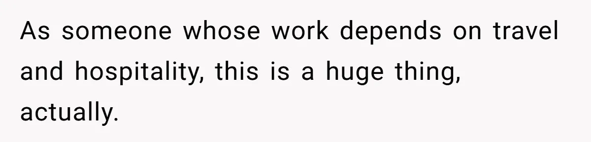Coworker Guilt-Trips Woman To Swap Vacation Spots For Her Kids, Is She In The Wrong For Saying No? As someone whose work depends on travel and hospitality, this is a huge thing, actually.