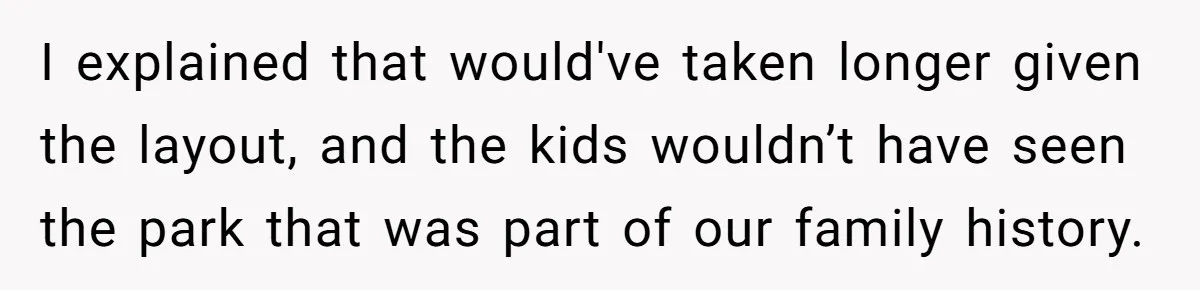 Man Faces Backlash For Not Adjusting China Trip To Fit His Brother-In-Law’s Fitness Limitations I explained that would've taken longer given the layout, and the kids wouldn’t have seen the park that was part of our family history.