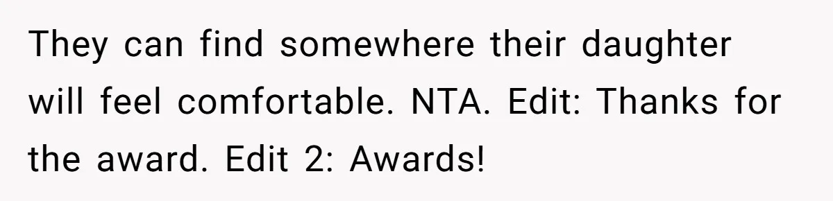 Woman Shuts Down Family’s Request To Remove Service Dog, Gets Accused Of Being Selfish They can find somewhere their daughter will feel comfortable. NTA. Edit: Thanks for the award. Edit 2: Awards!