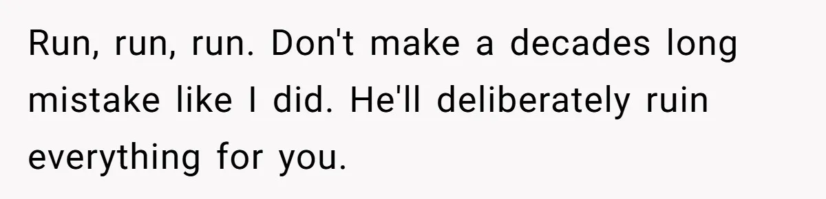 Master Student Notices Strange Mishaps That Threaten Her Future Right Before Key Deadlines Run, run, run. Don't make a decades long mistake like I did. He'll deliberately ruin everything for you.