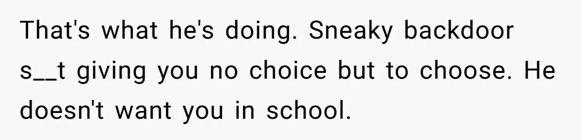 Master Student Notices Strange Mishaps That Threaten Her Future Right Before Key Deadlines That's what he's doing. Sneaky backdoor s__t giving you no choice but to choose. He doesn't want you in school.
