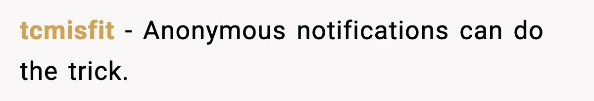 Pizza Delivery Guy Keeps Calling Customer Over $7 Owed tcmisfit - Anonymous notifications can do the trick.
