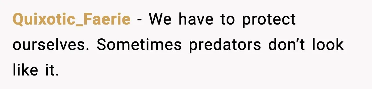 Woman Googles Her Date and Finds a Shocking Criminal Past Quixotic_Faerie - We have to protect ourselves. Sometimes predators don’t look like it.