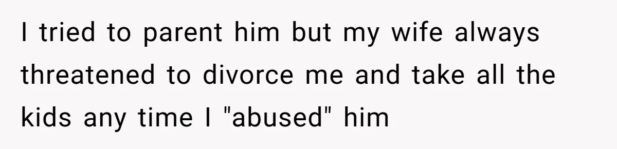 Father Tells Son He’ll Inherit The Family Business, But Secretly Plans To Give It To Daughter-In-Law I tried to parent him but my wife always threatened to divorce me and take all the kids any time I "abused" him