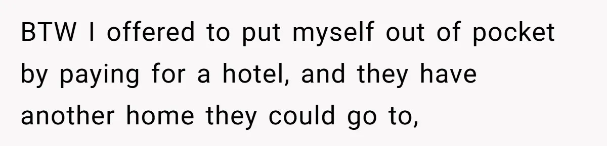 Man Refuses To House Brother’s Family, Now Faces Fury Over ‘Choosing Comfort Over Blood’ BTW I offered to put myself out of pocket by paying for a hotel, and they have another home they could go to,