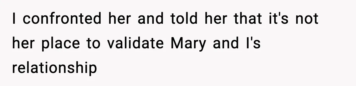 Man Refuses To Attend Best Friend’s Wedding After “No Ring, No Bring” Rule I confronted her and told her that it's not her place to validate Mary and I's relationship