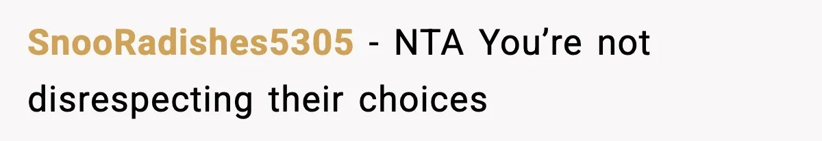 Man Refuses To Attend Best Friend’s Wedding After “No Ring, No Bring” Rule SnooRadishes5305 − NTA You’re not disrespecting their choices