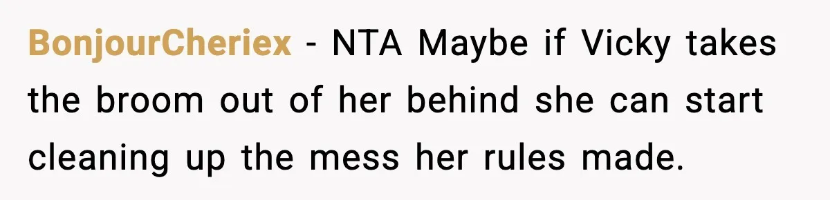 Man Refuses To Attend Best Friend’s Wedding After “No Ring, No Bring” Rule BonjourCheriex − NTA Maybe if Vicky takes the broom out of her behind she can start cleaning up the mess her rules made.