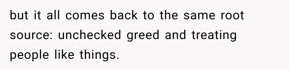 Sister Lectures About Surrogacy, Now He Won’t Let Her Meet His Baby but it all comes back to the same root source: unchecked greed and treating people like things.