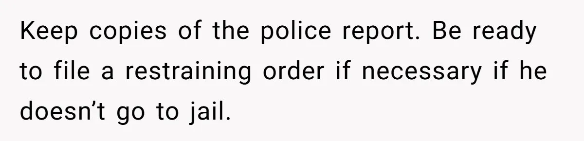 Man Calls Police On His Brother For Stealing Pride Flag Keep copies of the police report. Be ready to file a restraining order if necessary if he doesn’t go to jail.