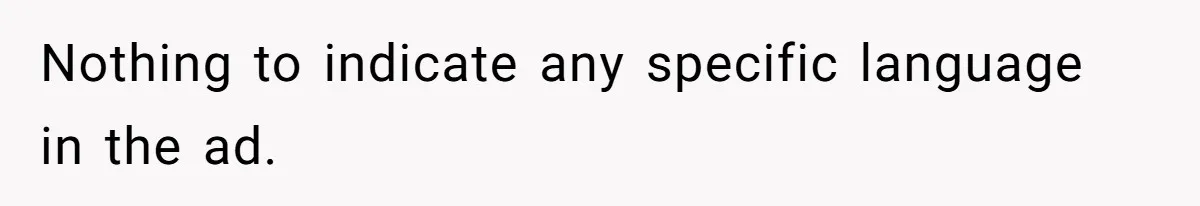 Nothing to indicate any specific language in the ad.