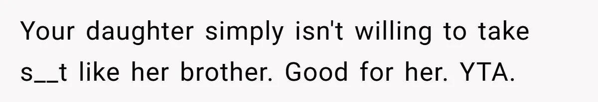 Mom Tries To Enforce Old Rules, Daughter Refuses And Chooses A Hotel Instead Your daughter simply isn't willing to take s__t like her brother. Good for her. YTA.