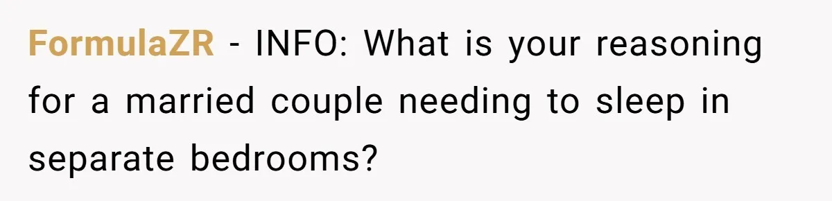 Mom Tries To Enforce Old Rules, Daughter Refuses And Chooses A Hotel Instead FormulaZR − INFO: What is your reasoning for a married couple needing to sleep in separate bedrooms?