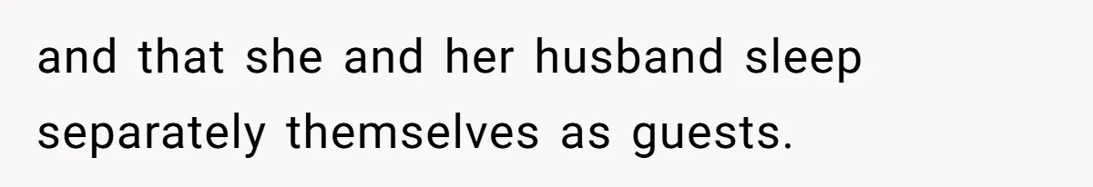 Mom Tries To Enforce Old Rules, Daughter Refuses And Chooses A Hotel Instead and that she and her husband sleep separately themselves as guests.
