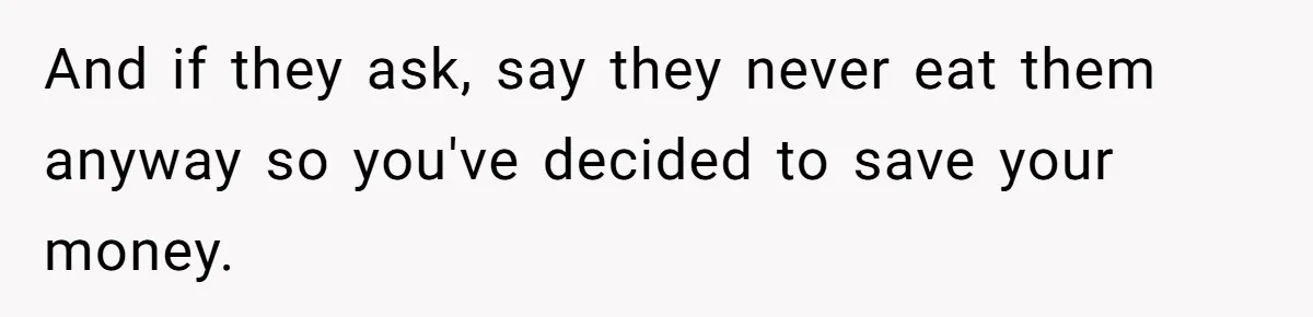 Woman Tricks Her Family Into Thinking Her Cake Pops Are Better Than SIL’s – Was She Wrong? And if they ask, say they never eat them anyway so you've decided to save your money.