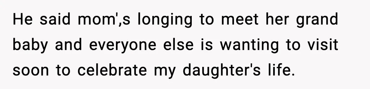 Man Refuses To Let Family Meet His Daughter After They Abandoned His Wedding Over Pregnancy He said mom',s longing to meet her grand baby and everyone else is wanting to visit soon to celebrate my daughter's life.