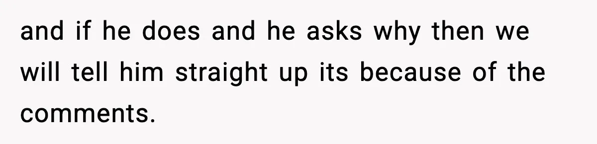 New Parent Sets Boundary After Guest’s Behavior Raises Red Flags and if he does and he asks why then we will tell him straight up its because of the comments.