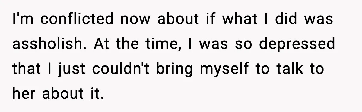 Ex Returns A Year Later After STI Damage, Blames Man For Silence I'm conflicted now about if what I did was assholish. At the time, I was so depressed that I just couldn't bring myself to talk to her about it.