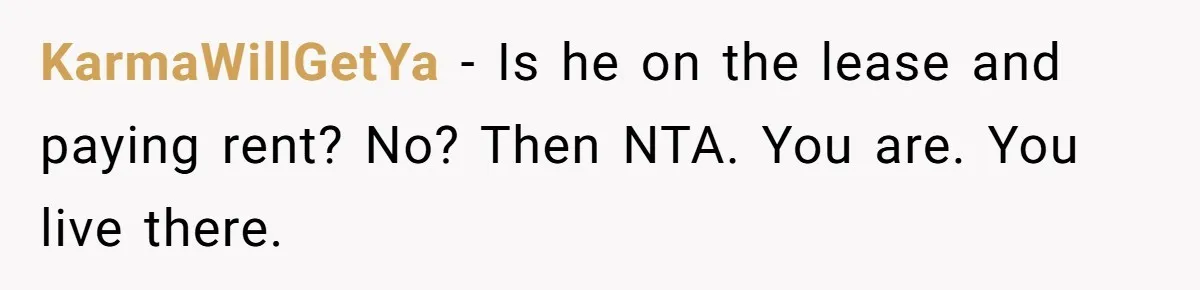 Roommate Demands Woman Remove All Allergen Foods For Boyfriend Who Doesn’t Live There, She Snaps KarmaWillGetYa − Is he on the lease and paying rent? No? Then NTA. You are. You live there.