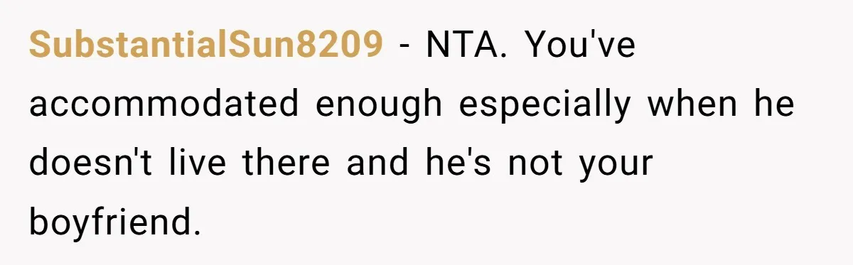 Roommate Demands Woman Remove All Allergen Foods For Boyfriend Who Doesn’t Live There, She Snaps SubstantialSun8209 − NTA. You've accommodated enough especially when he doesn't live there and he's not your boyfriend.