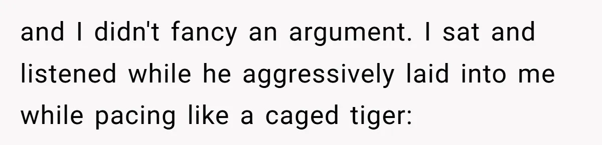Family Tensions Explode After Brother Insists on Using Slurs in the Home and I didn't fancy an argument. I sat and listened while he aggressively laid into me while pacing like a caged tiger:
